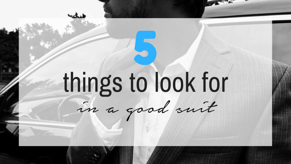 5 things to look for in a good suit