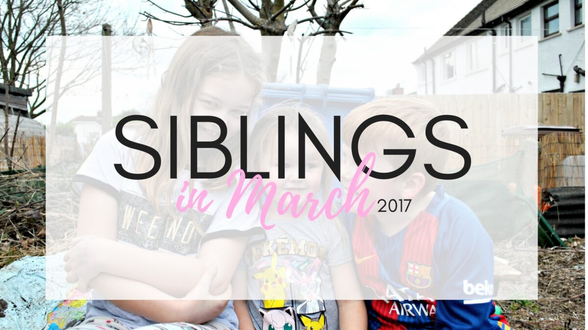 My Siblings Project | March 2017