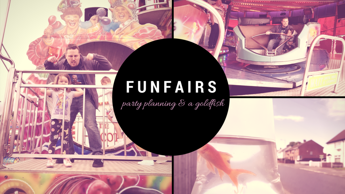 Funfairs, Party planning & a goldfish!