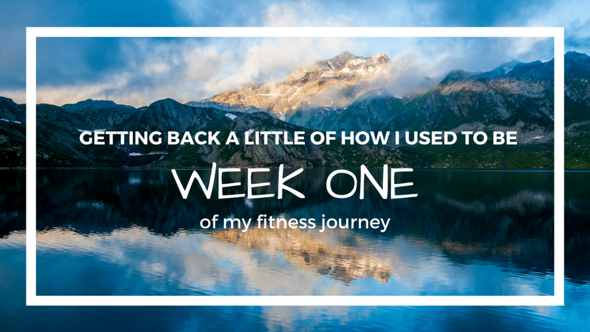 Week#1 of my fitness journey